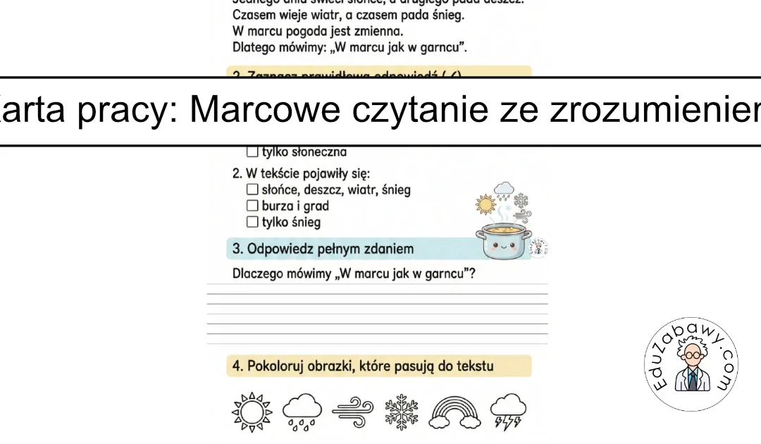 Karta pracy: „W marcu jak w garncu” – czytanie ze zrozumieniem