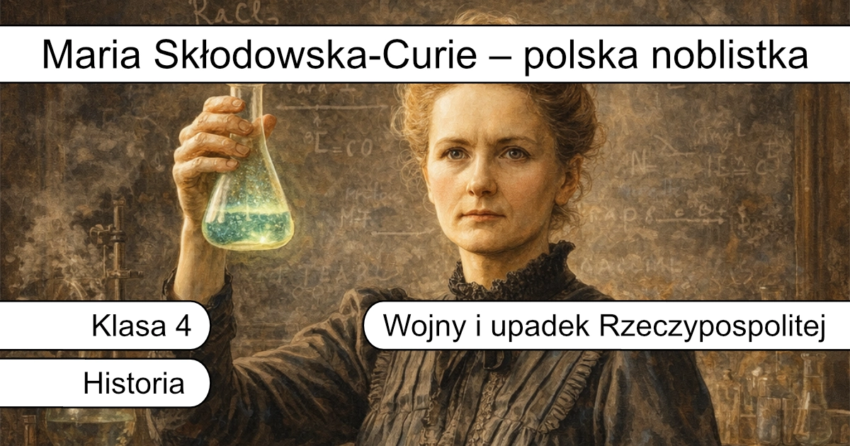 Maria Skłodowska-Curie – polska noblistka