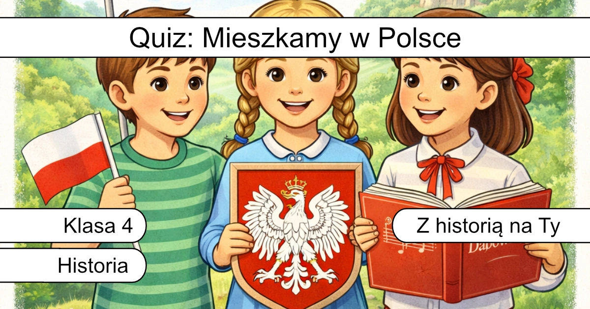 Quiz: Mieszkamy w Polsce