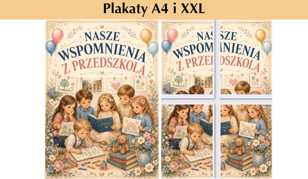 Plakaty A4 i XXL:Nasze wspomnienia z przedszkola