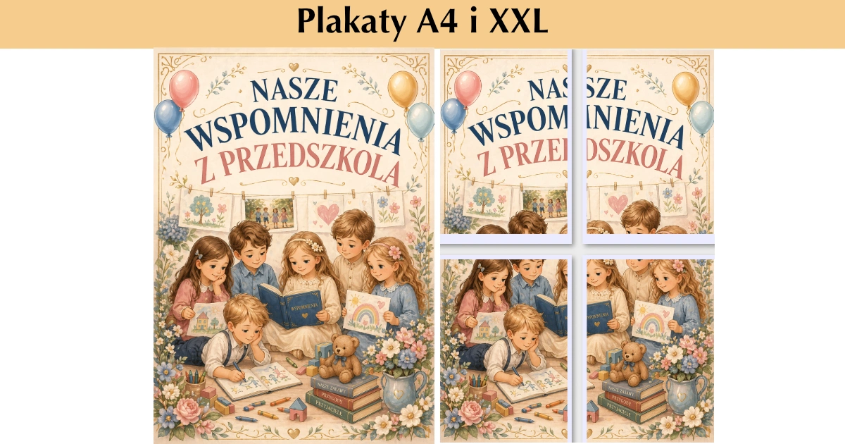 Plakaty A4 i XXL:Nasze wspomnienia z przedszkola