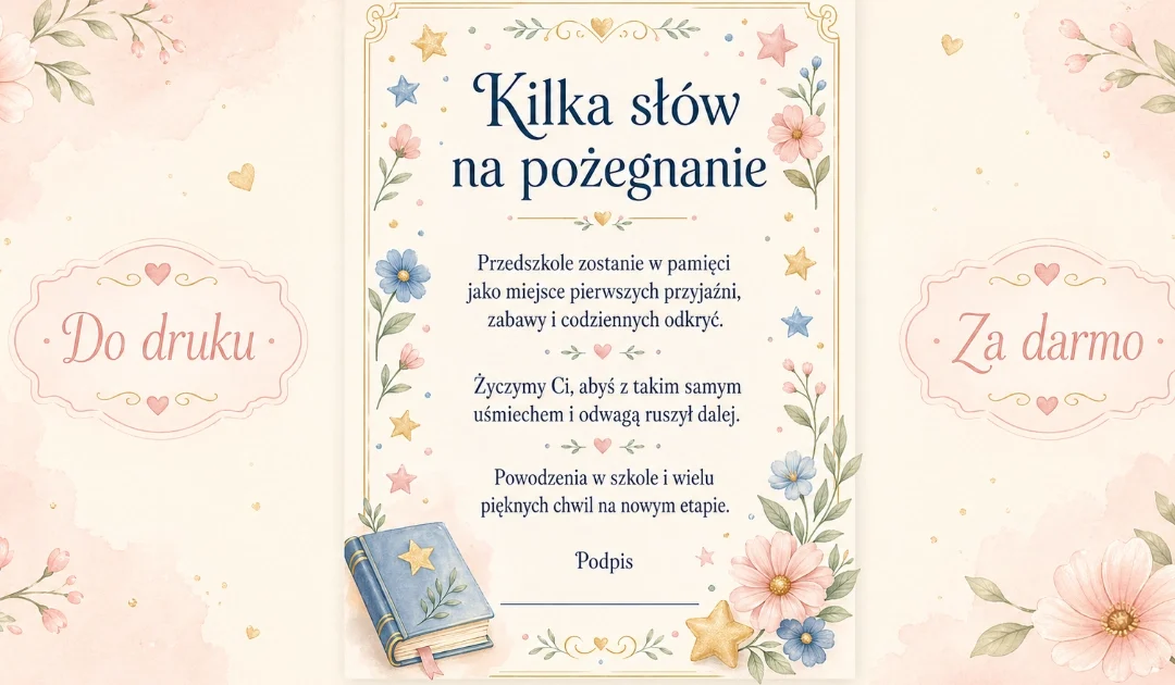 Dedykacja na pożegnanie przedszkola: Kilka słów na pożegnanie