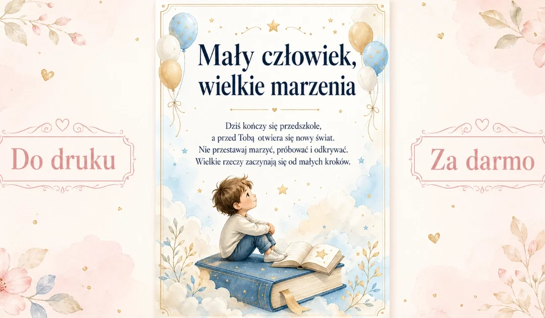 Wkładka na pożegnanie przedszkola: Mały człowiek, wielkie marzenia