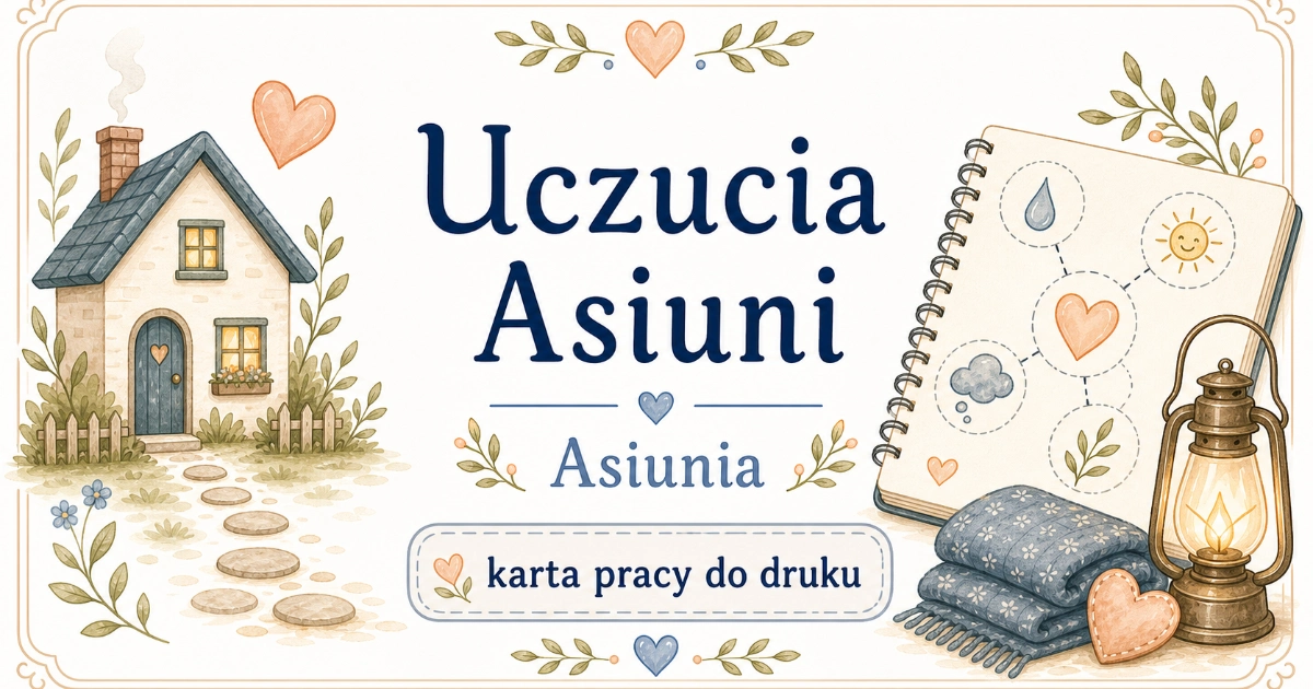 Karta pracy do lektury Asiunia: Uczucia Asiuni