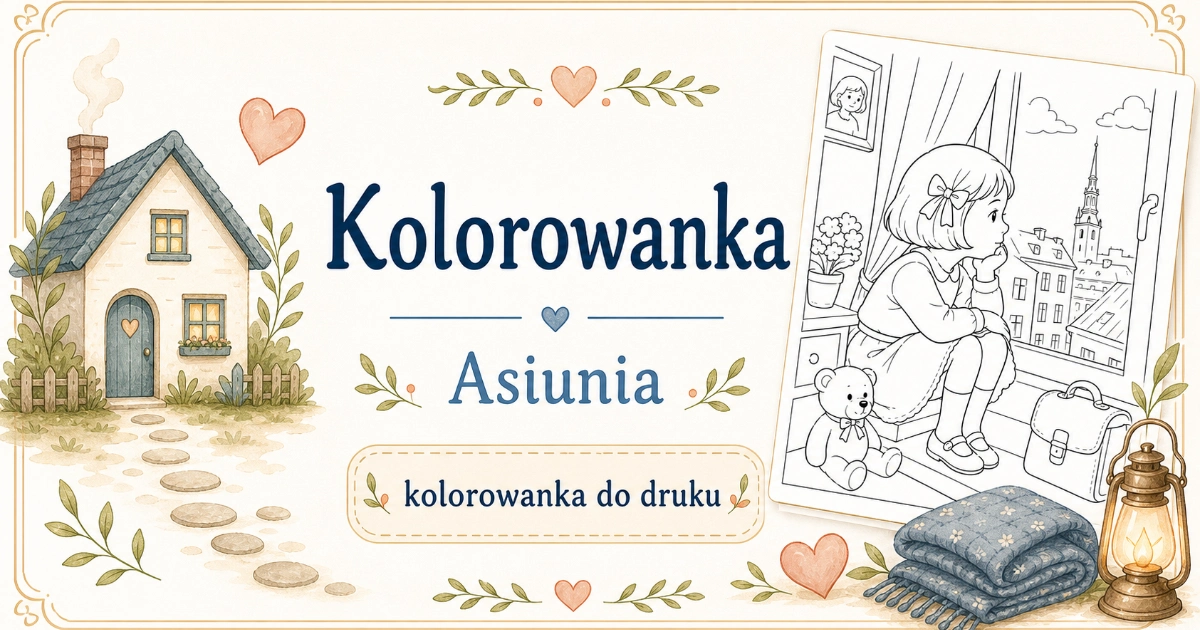 Kolorowanka do lektury „Asiunia”
