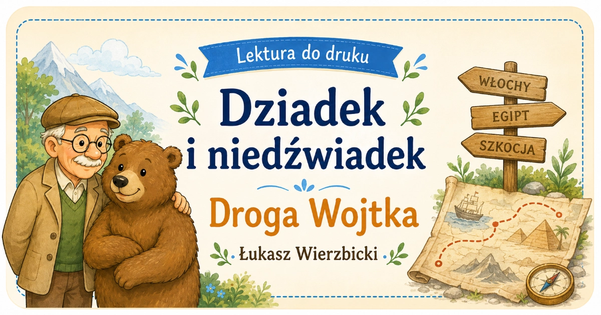 Karta pracy do lektury Dziadek i niedźwiadek: Droga Wojtka
