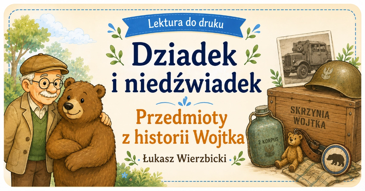 Karta pracy do lektury Dziadek i niedźwiadek: Przedmioty i sceny z historii Wojtka