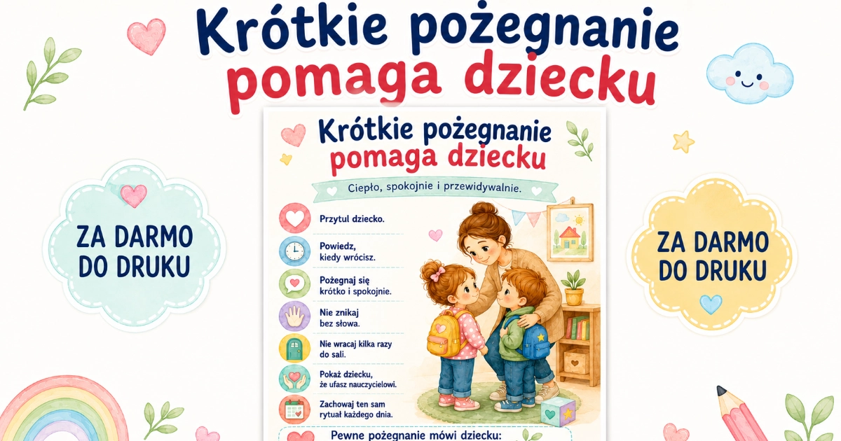 Plakat do druku: Krótkie pożegnanie pomaga dziecku