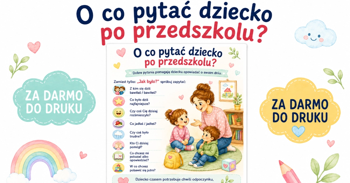 Plakat do druku: O co pytać dziecko po przedszkolu?