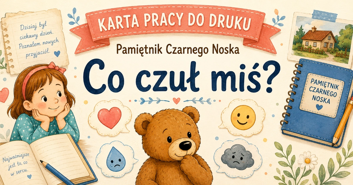 Karta pracy do lektury Pamiętnik Czarnego Noska: Co czuł Czarny Nosek?