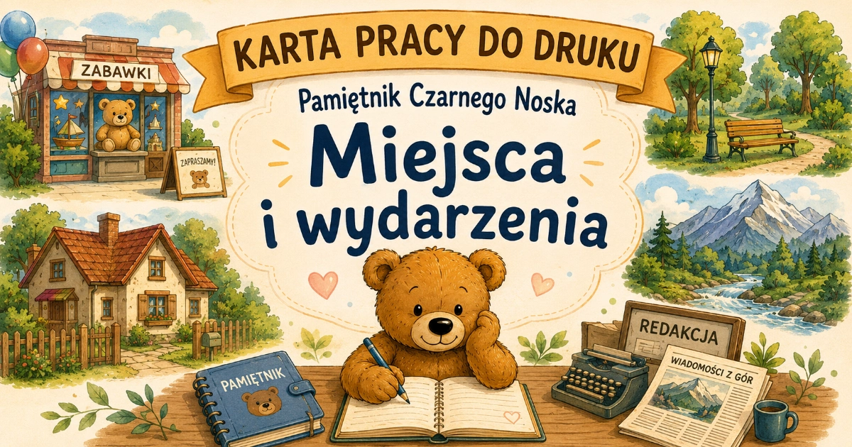 Karta pracy do lektury Pamiętnik Czarnego Noska: Droga Czarnego Noska