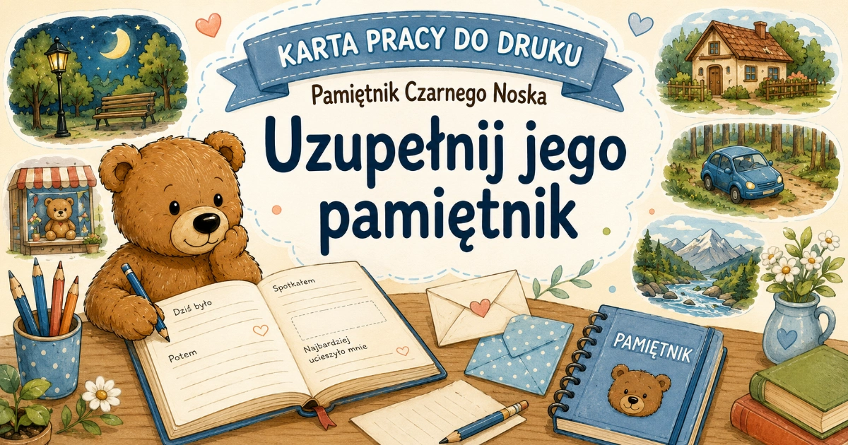 Karta pracy do lektury Pamiętnik Czarnego Noska: Mój pamiętnik ważnej rzeczy