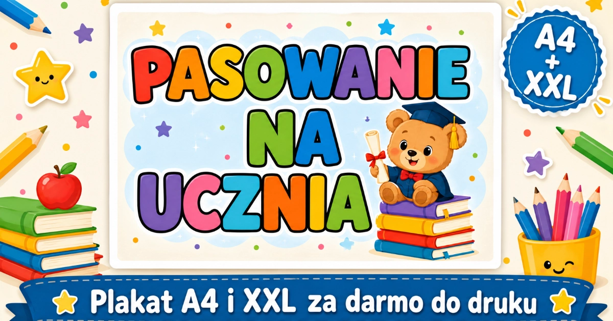 Plakat A4 i XXL do druku: Pasowanie na ucznia z misiem