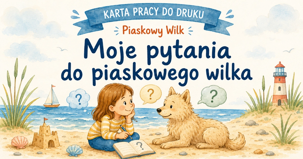 Moje pytanie do Piaskowego Wilka