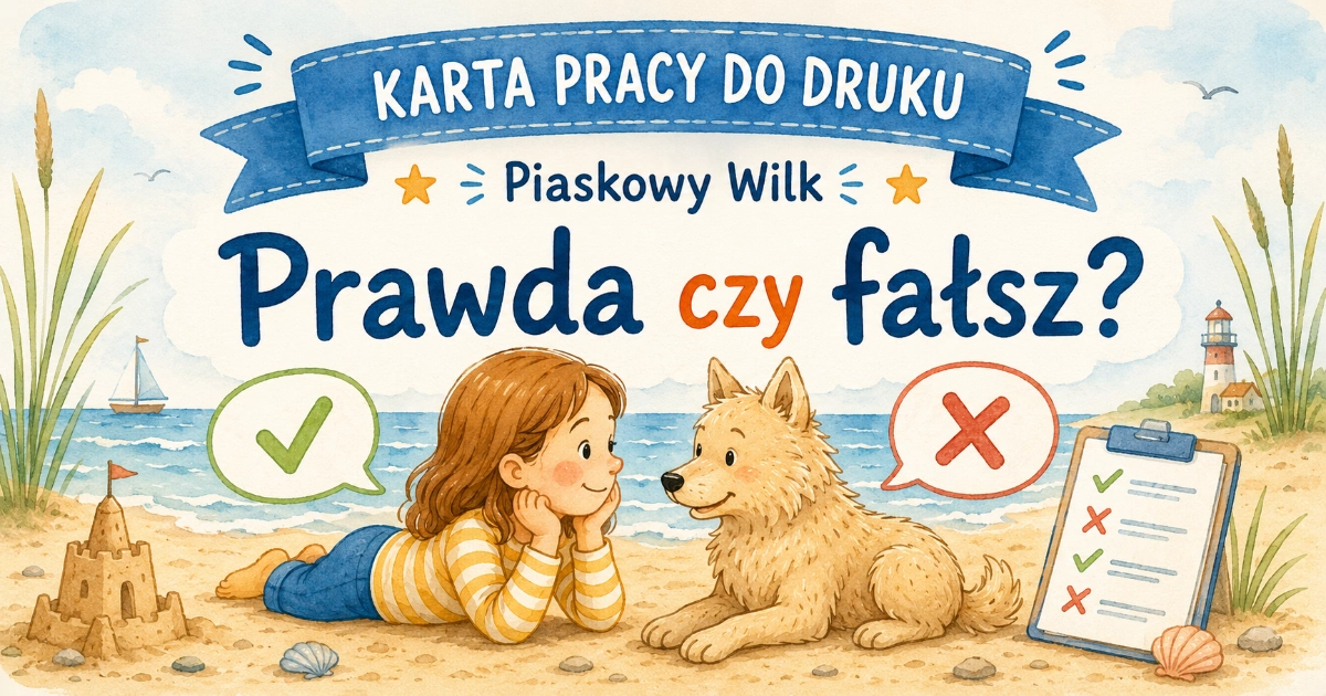 Karta pracy do lektury Piaskowy wilk: Prawda czy fałsz?