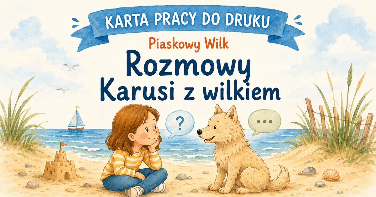 Karta pracy do lektury Piaskowy wilk: O czym rozmawiali?