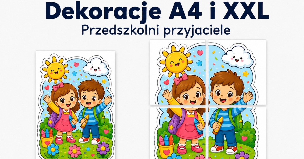 Dekoracje A4 i XXL: Przedszkolni przyjaciele do druku