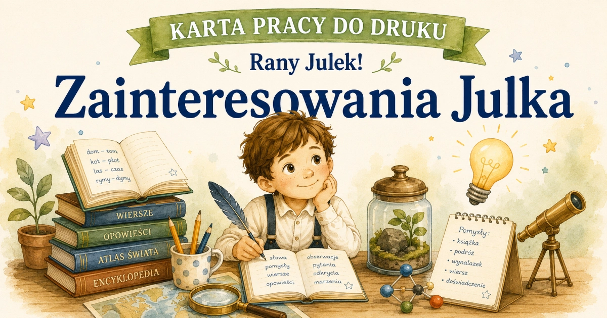 Karta pracy do lektury Rany Julek: Co lubi Julek?