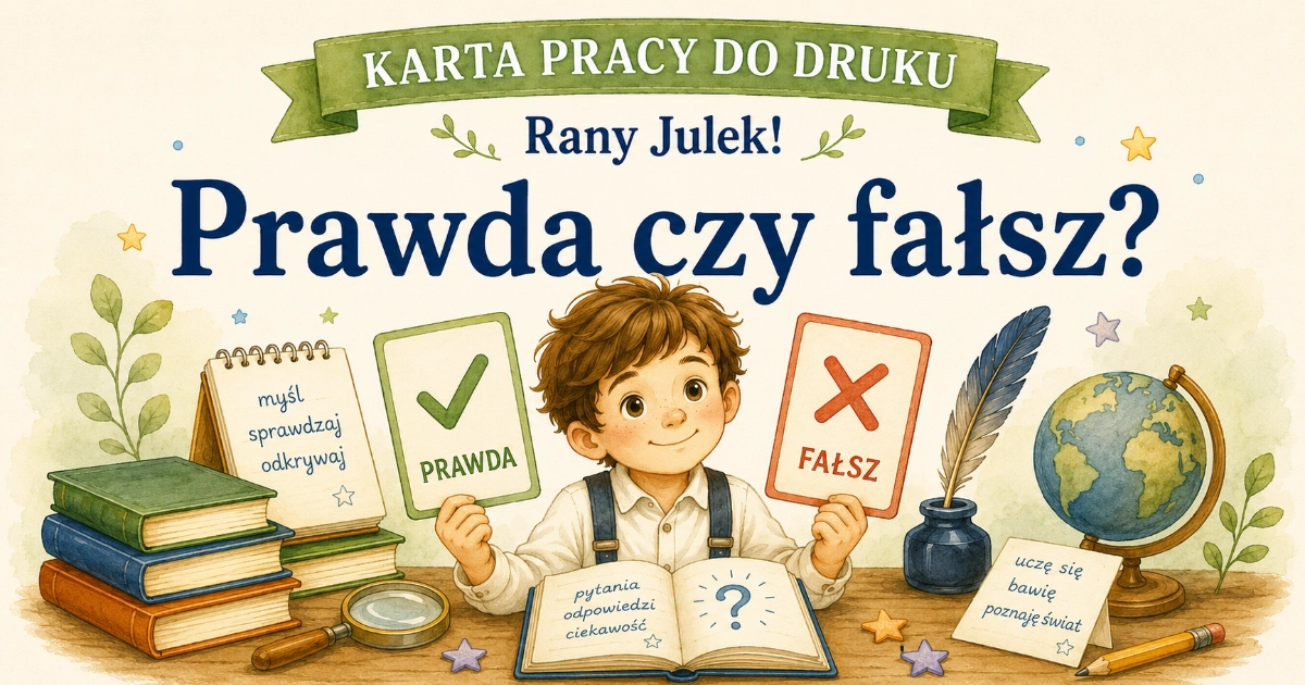 Karta pracy do lektury Rany Julek: Prawda czy nie?
