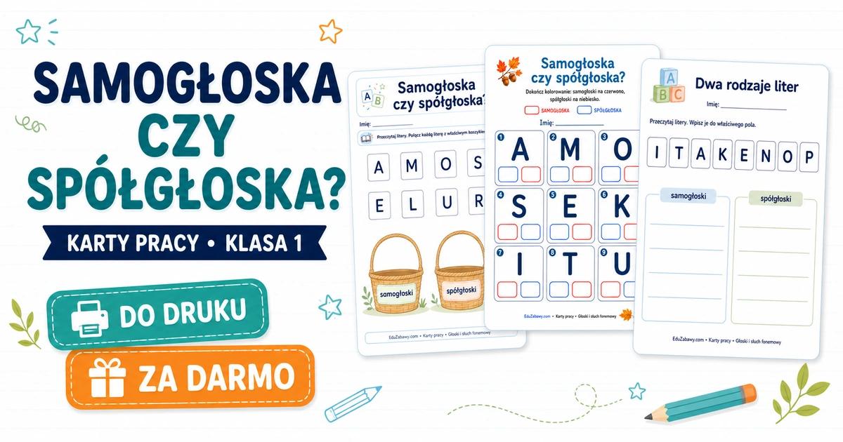 Karty pracy: Samogłoska czy spółgłoska?