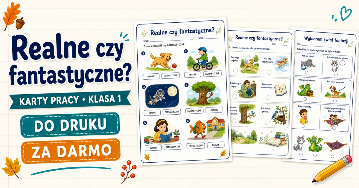 Realne czy fantastyczne?