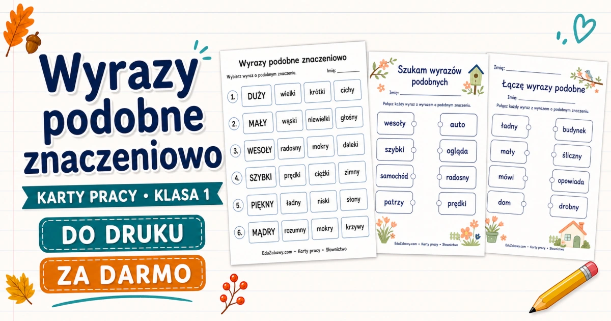 Karty pracy: Wyrazy podobne znaczeniowo