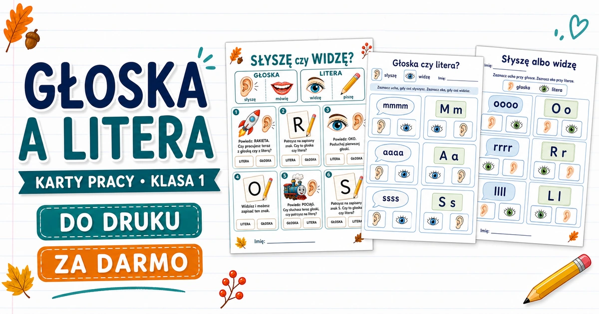 Karty pracy: Głoska a litera — słyszę czy widzę?