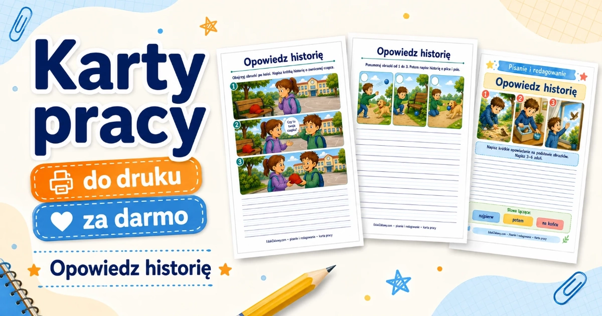 Karty pracy: Opowiadanie na podstawie trzech ilustracji