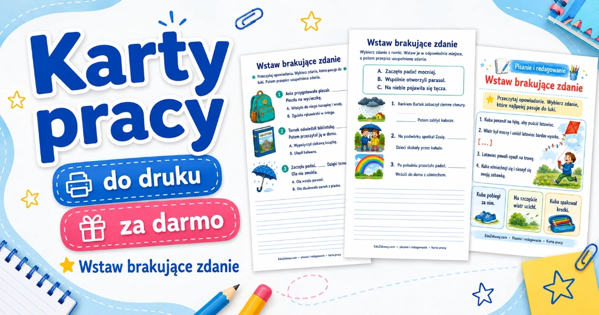 Karty pracy: Uzupełnianie opowiadania brakującym zdaniem