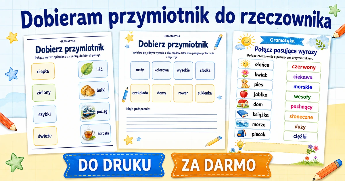 Karty pracy: Dobieram przymiotnik do rzeczownika