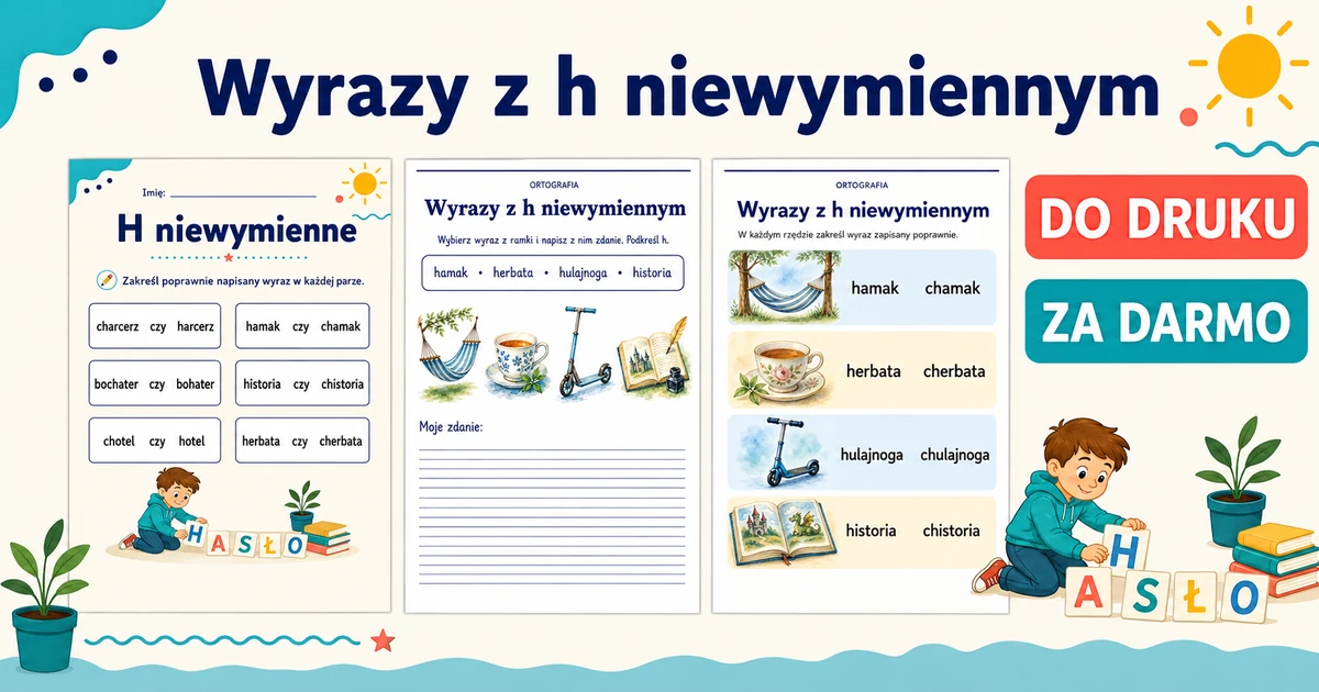 Karty pracy: Wyrazy z h niewymiennym