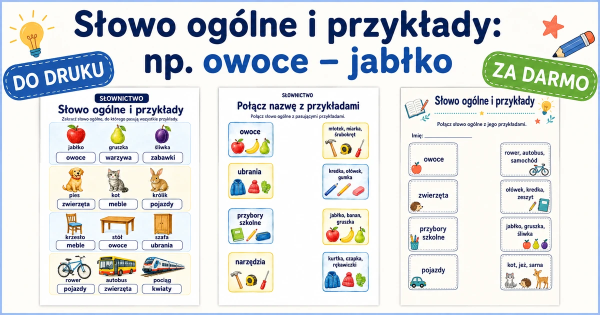 Karty pracy: Słowo ogólne i przykłady: np. owoce – jabłko