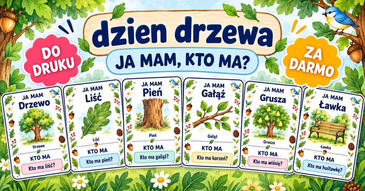 Karty pracy: Ja mam, kto ma: Dzień Drzewa