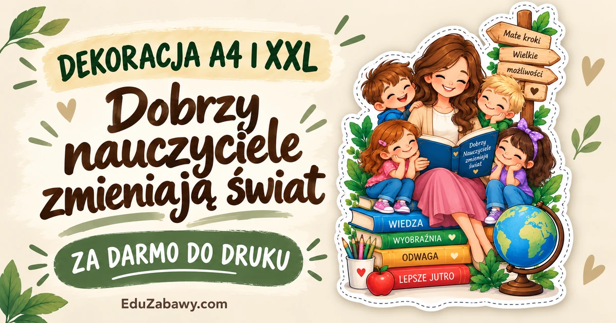 Dekoracja A4 i XXL: Dobrzy nauczyciele zmieniają świat